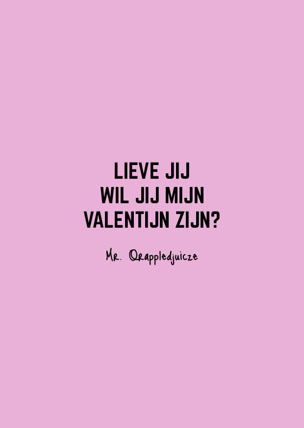 Lieve jij wil jij mijn Valentijn