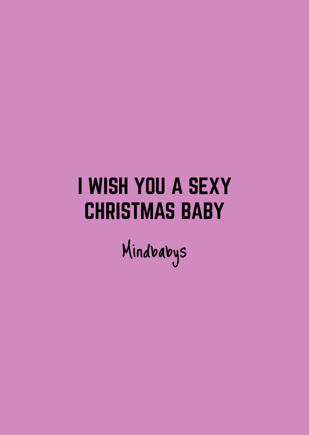 I wish you a sexy Christmas baby