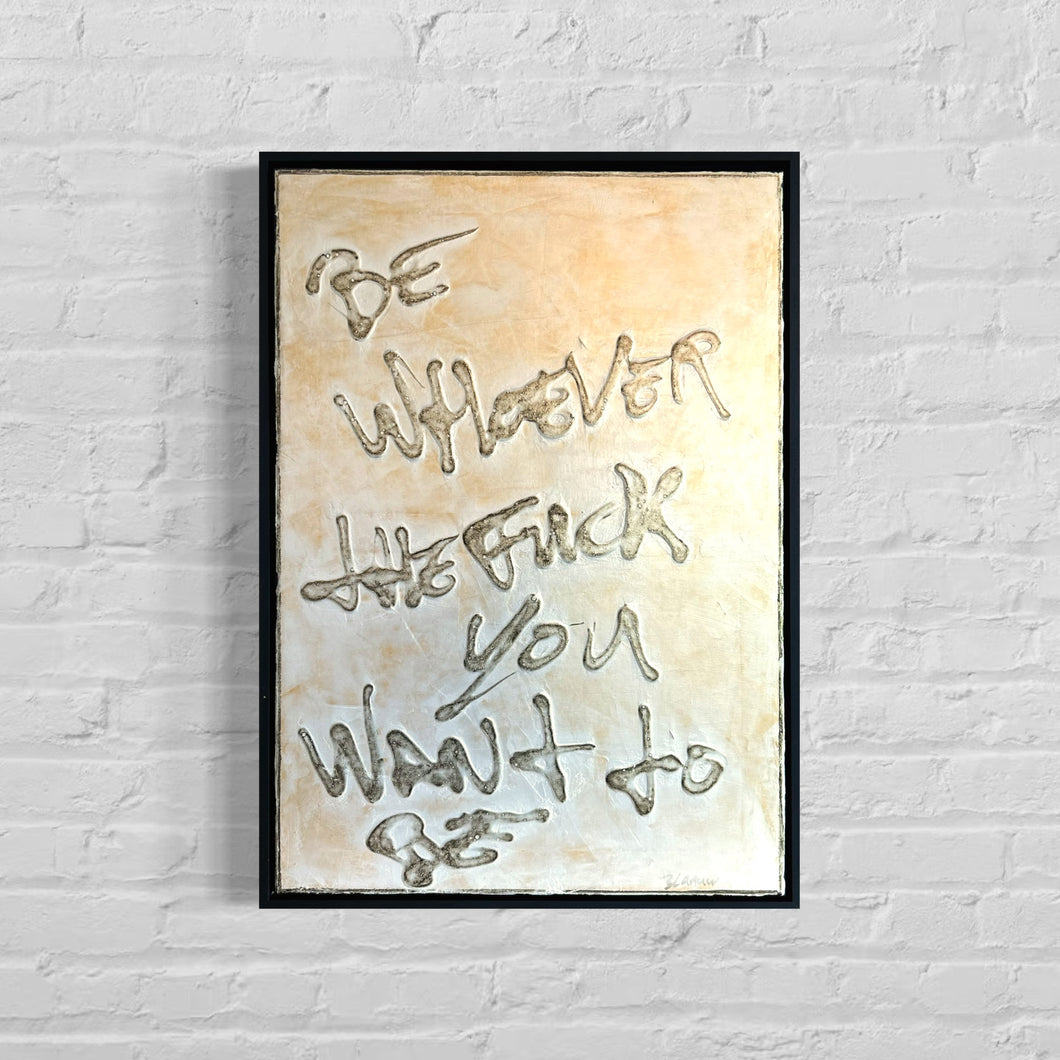 Be whoever the F you want to be