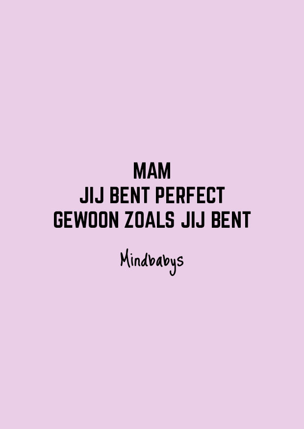 Mam jij bent perfect