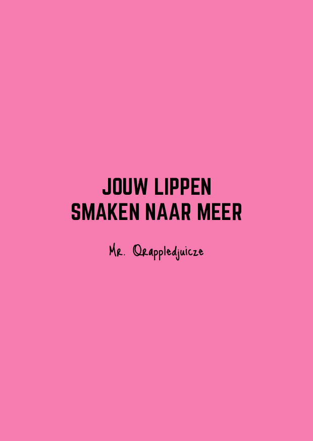 Jouw lippen smaken naar meer