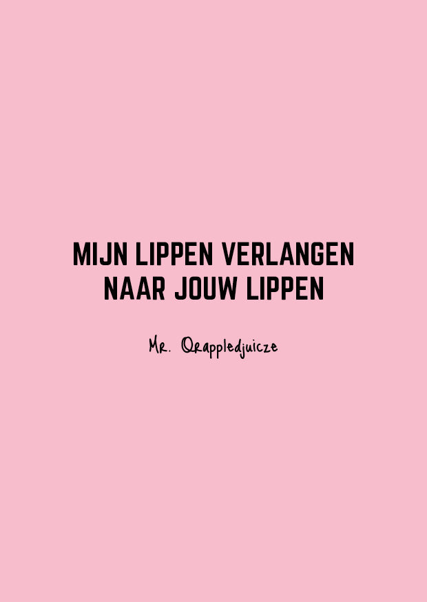 Mijn lippen verlangen naar jouw lippen