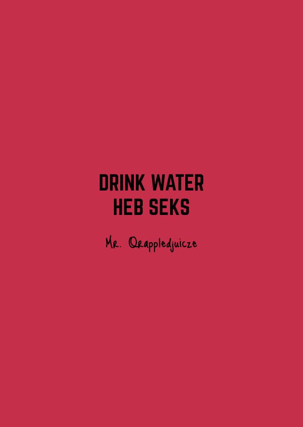 Drink water heb seks