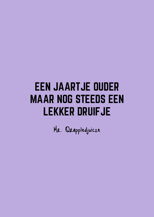 Een jaartje ouder lekker druifje