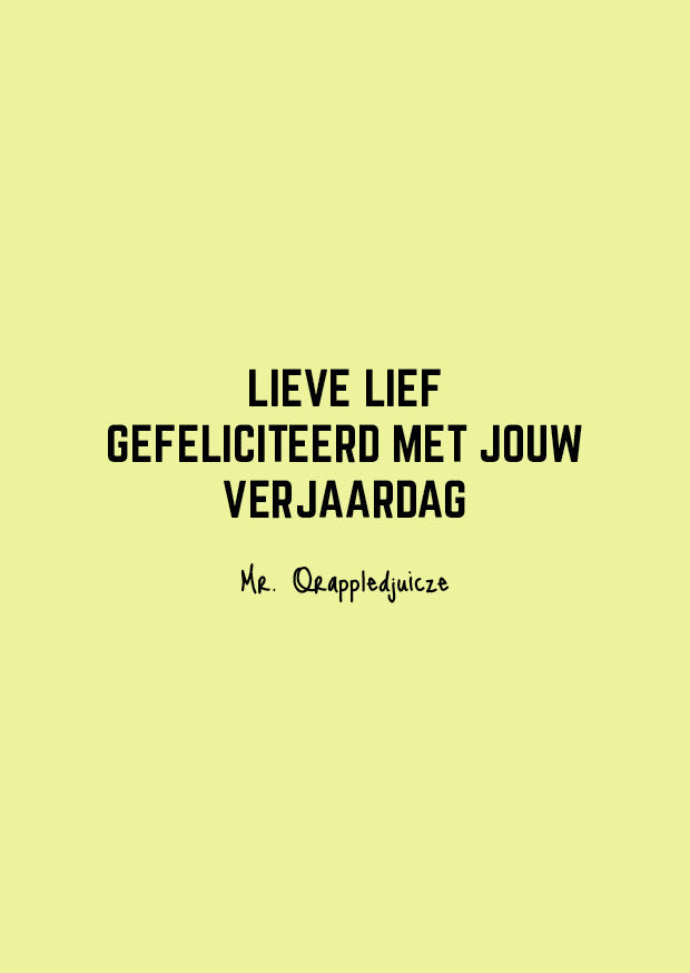 Lieve lief gefeliciteerd met jouw verjaardag