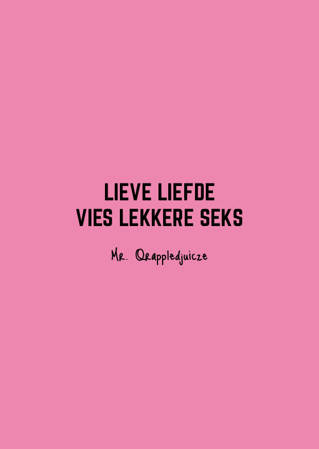 Lieve liefde vies lekkere seks