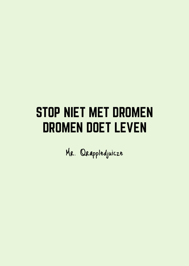 Stop niet met dromen