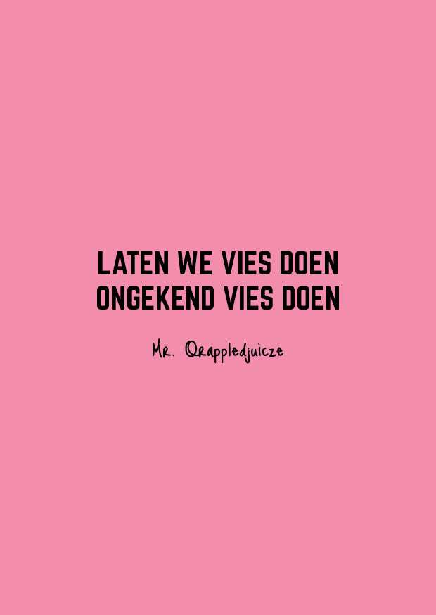 Ongekend vies doen