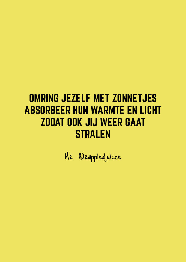 Omring jezelf met zonnetjes