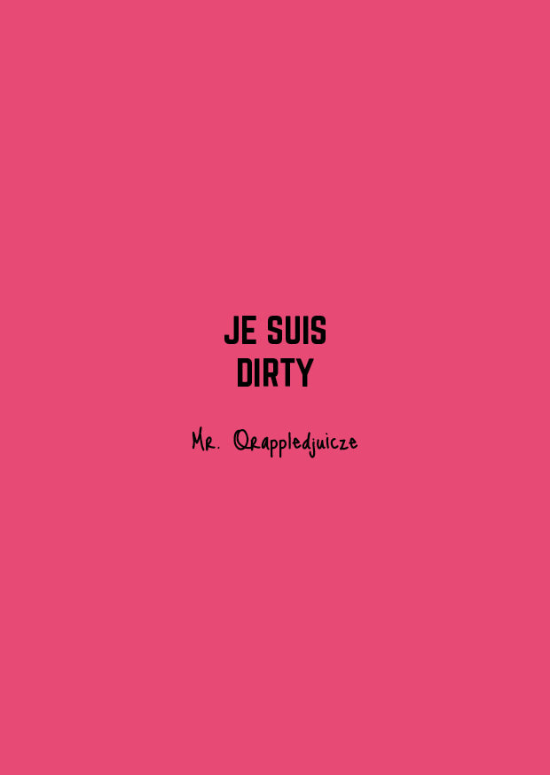 Je suis dirty