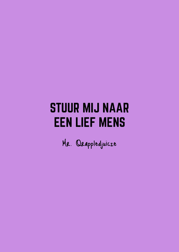 stuur mij naar een lief mens