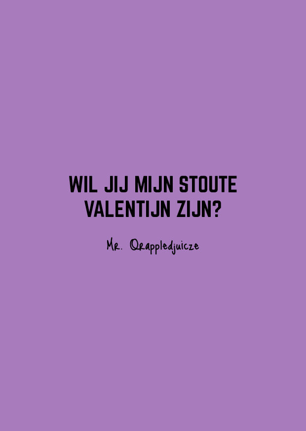 wil jij mijn stoute valentijn zijn?