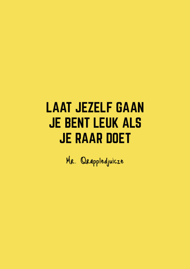 Laat jezelf gaan