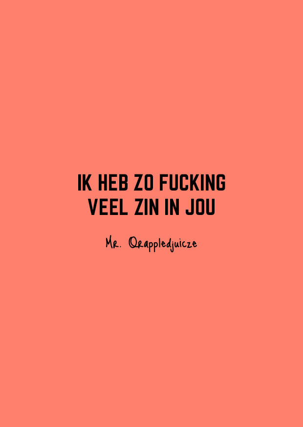 Ik heb zo fucking veel zin in jou