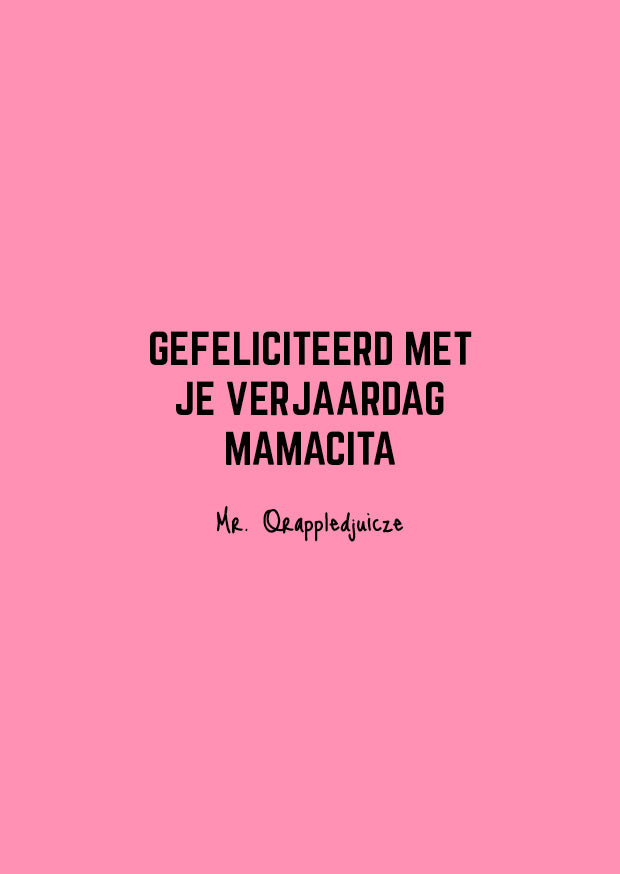 Gefeliciteerd met je verjaardag mamacita