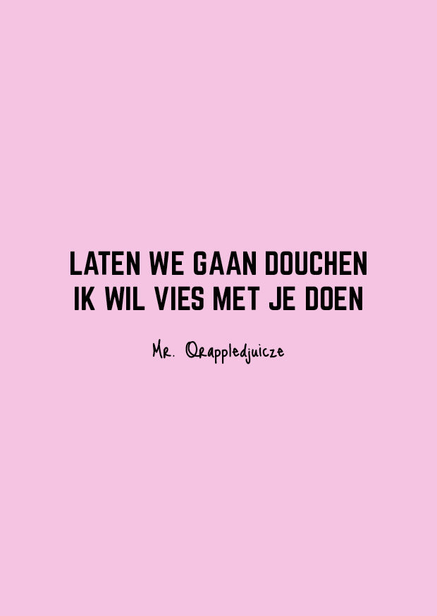 laten we gaan douchen